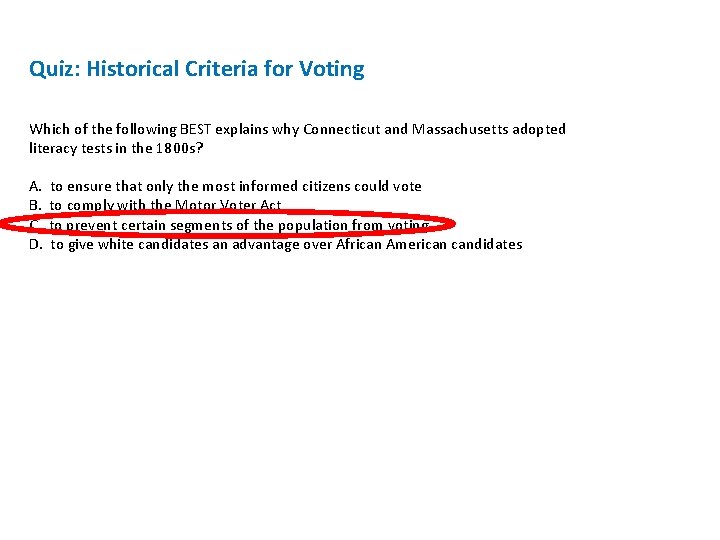 Quiz: Historical Criteria for Voting Which of the following BEST explains why Connecticut and