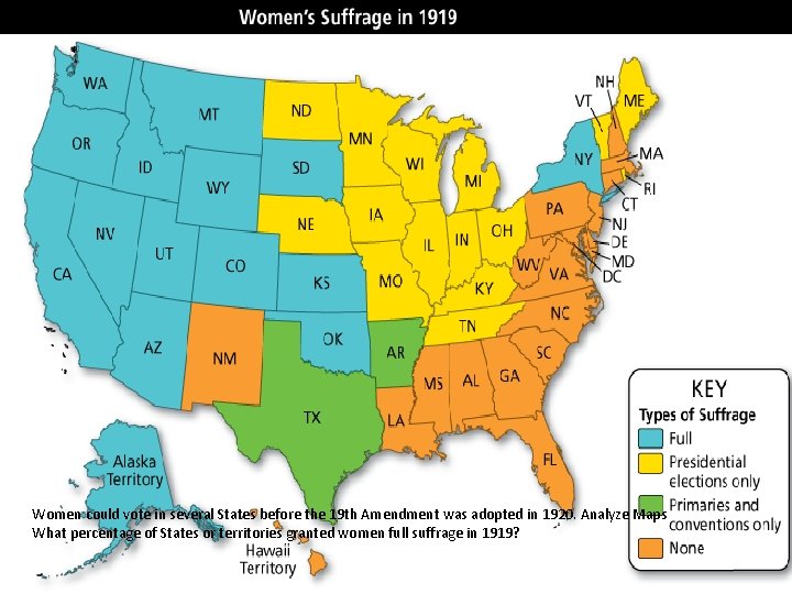 Voting Rights in the United States Women could vote in several States before the