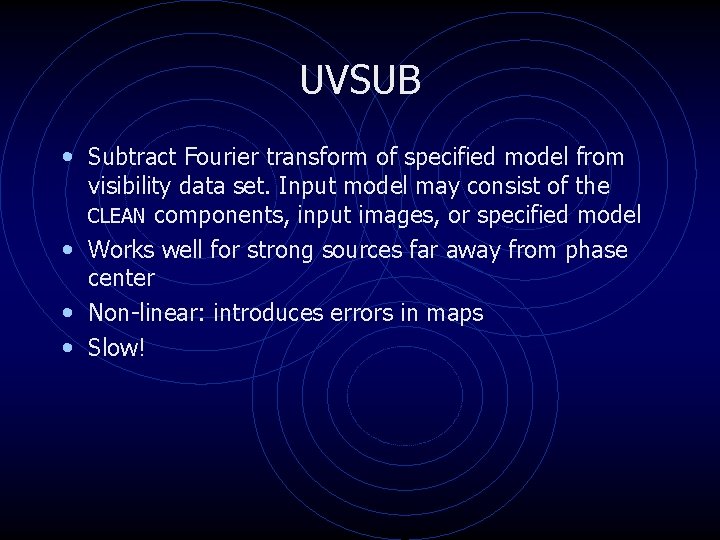 UVSUB • Subtract Fourier transform of specified model from visibility data set. Input model UVSUB • Subtract Fourier transform of specified model from visibility data set. Input model