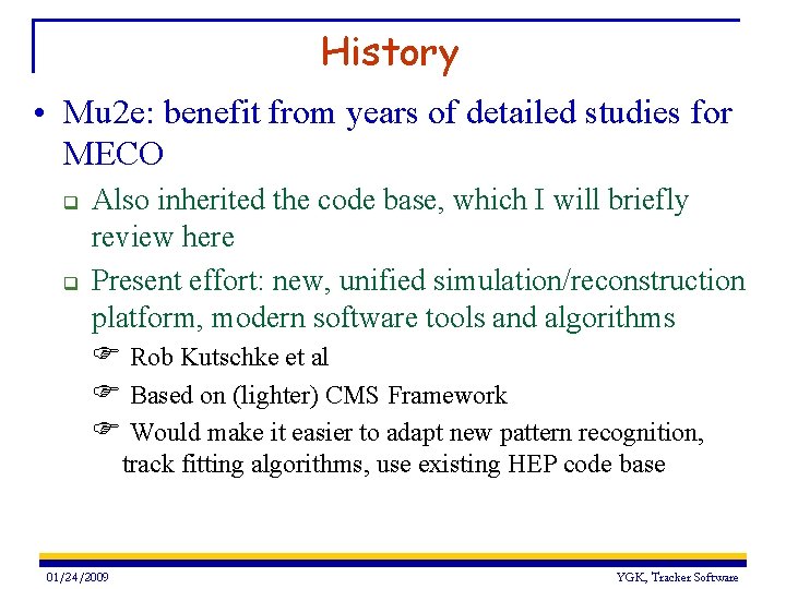 History • Mu 2 e: benefit from years of detailed studies for MECO q History • Mu 2 e: benefit from years of detailed studies for MECO q