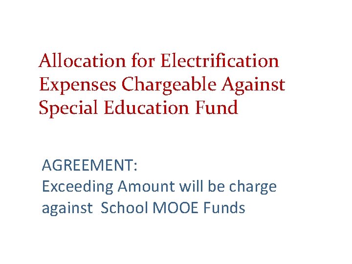 Allocation for Electrification Expenses Chargeable Against Special Education Fund AGREEMENT: Exceeding Amount will be