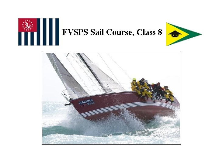 FVSPS Sail Course, Class 8 