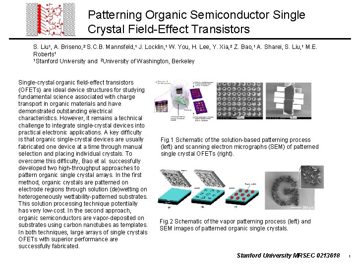 Patterning Organic Semiconductor Single Crystal Field-Effect Transistors S. Liu 1, A. Briseno, 2 S.