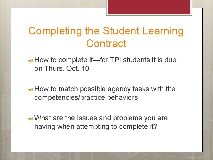 Completing the Student Learning Contract How to complete it—for TPI students it is due