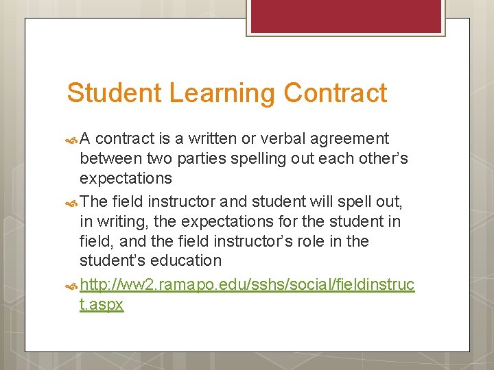 Student Learning Contract A contract is a written or verbal agreement between two parties