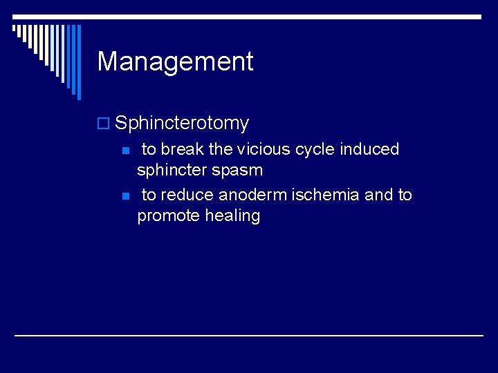 Management o Sphincterotomy n n to break the vicious cycle induced sphincter spasm to