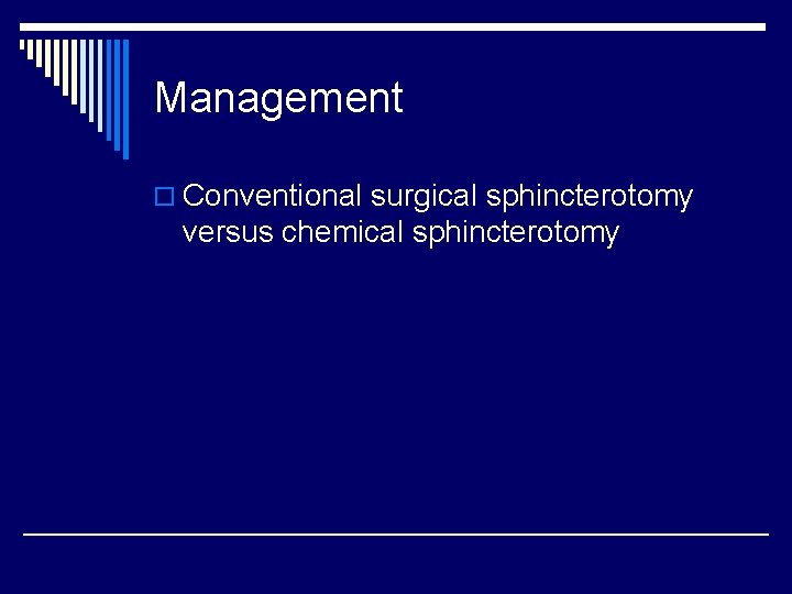 Management o Conventional surgical sphincterotomy versus chemical sphincterotomy 