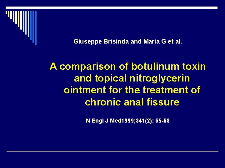 Giuseppe Brisinda and Maria G et al. A comparison of botulinum toxin and topical
