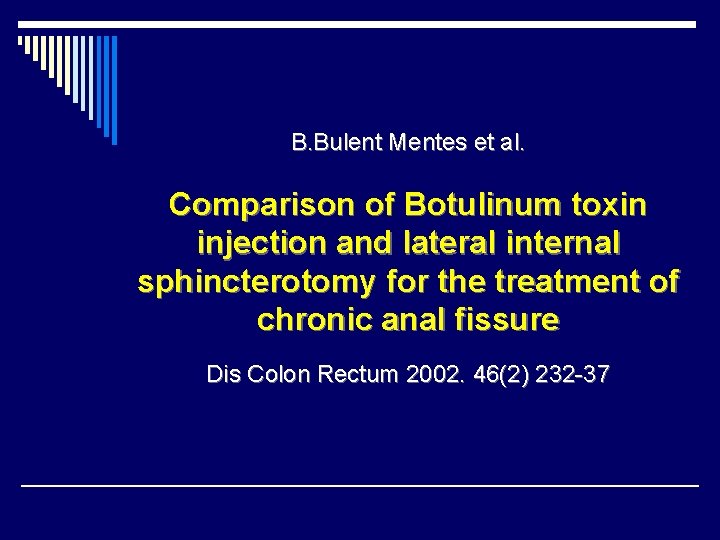 B. Bulent Mentes et al. Comparison of Botulinum toxin injection and lateral internal sphincterotomy