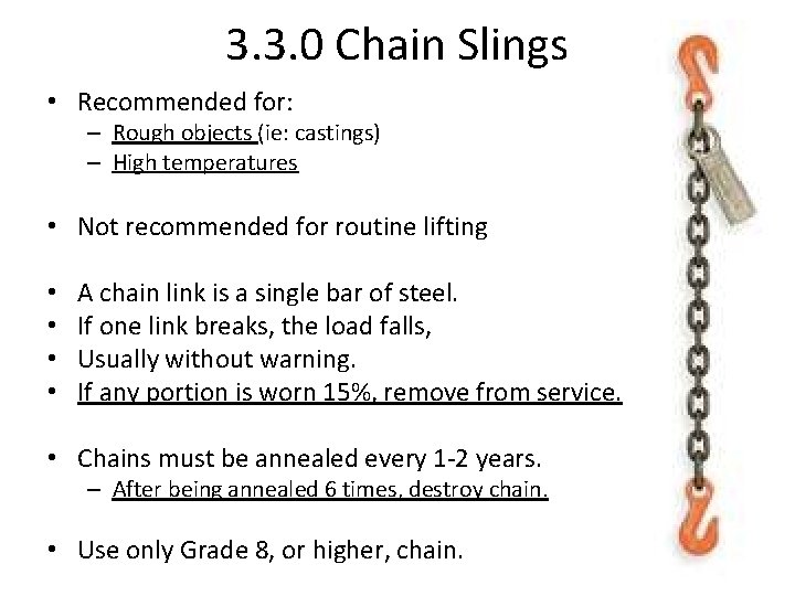 3. 3. 0 Chain Slings • Recommended for: – Rough objects (ie: castings) – 3. 3. 0 Chain Slings • Recommended for: – Rough objects (ie: castings) –