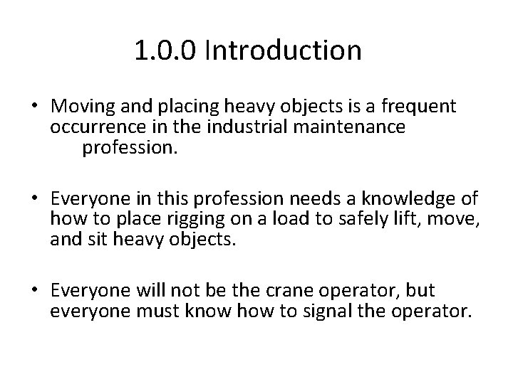 1. 0. 0 Introduction • Moving and placing heavy objects is a frequent occurrence