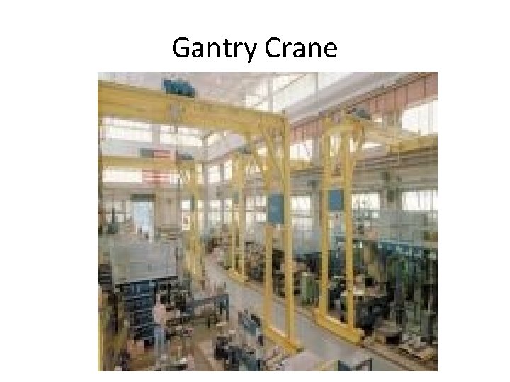 Gantry Crane Gantry Crane