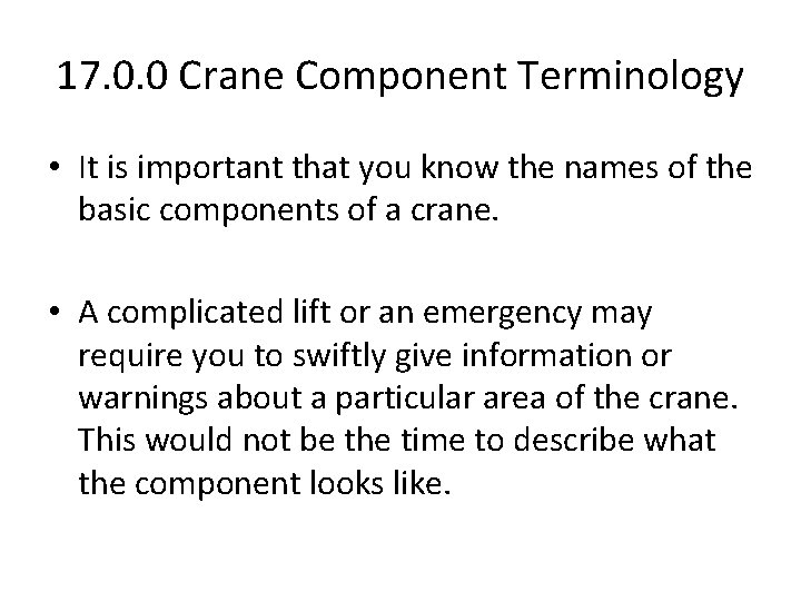 17. 0. 0 Crane Component Terminology • It is important that you know the