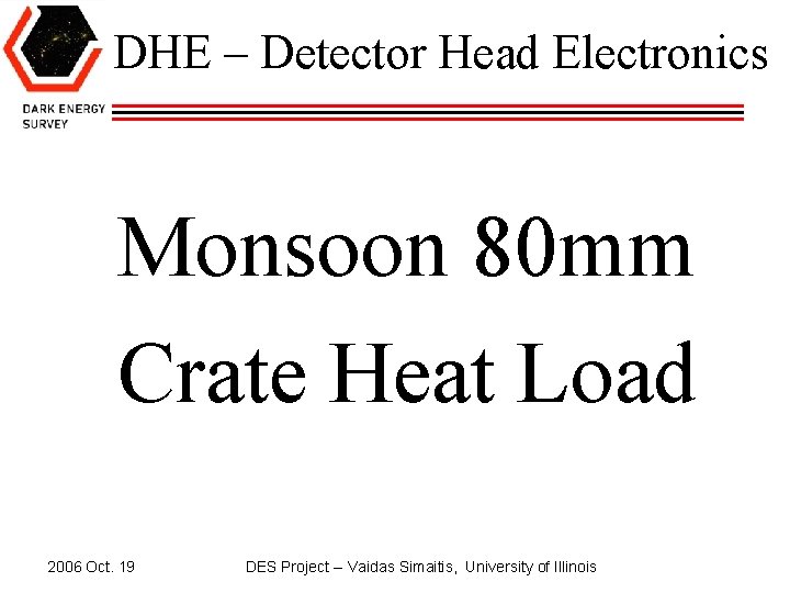 DHE – Detector Head Electronics Monsoon 80 mm Crate Heat Load 2006 Oct. 19