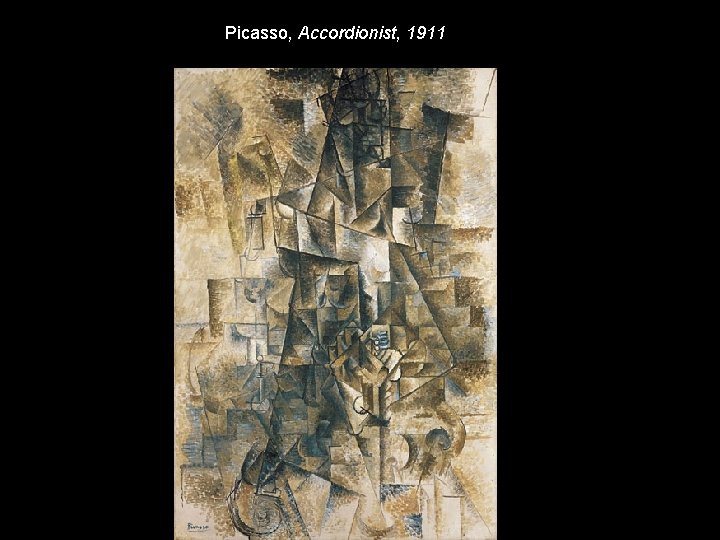 Picasso, Accordionist, 1911 Picasso, Accordionist, 1911