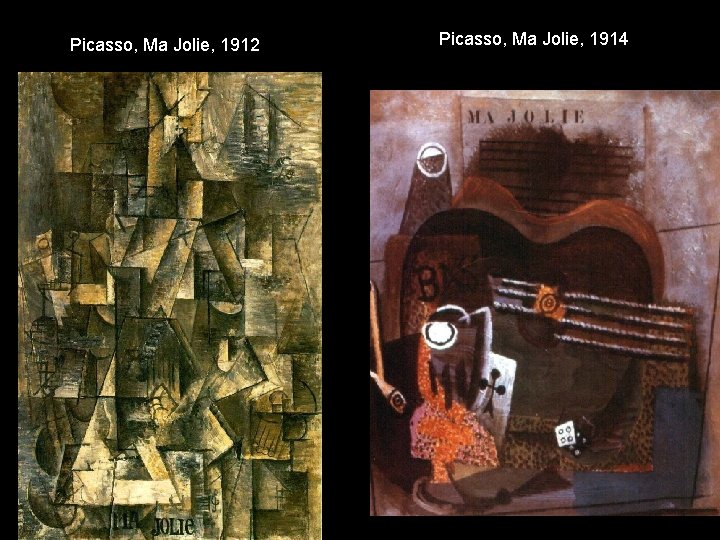 Picasso, Ma Jolie, 1912 Picasso, Ma Jolie, 1914 Picasso, Ma Jolie, 1912 Picasso, Ma Jolie, 1914