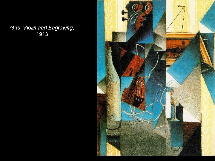 Gris, Violin and Engraving, 1913 Gris, Violin and Engraving, 1913