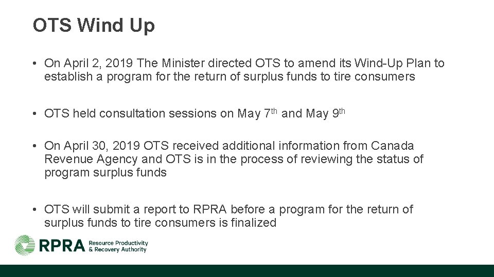 OTS Wind Up • On April 2, 2019 The Minister directed OTS to amend