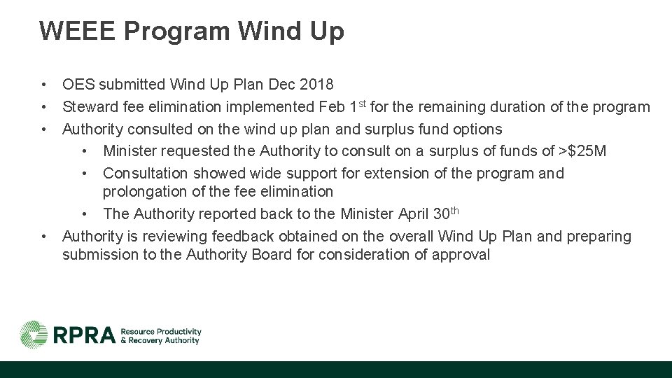 WEEE Program Wind Up • OES submitted Wind Up Plan Dec 2018 • Steward