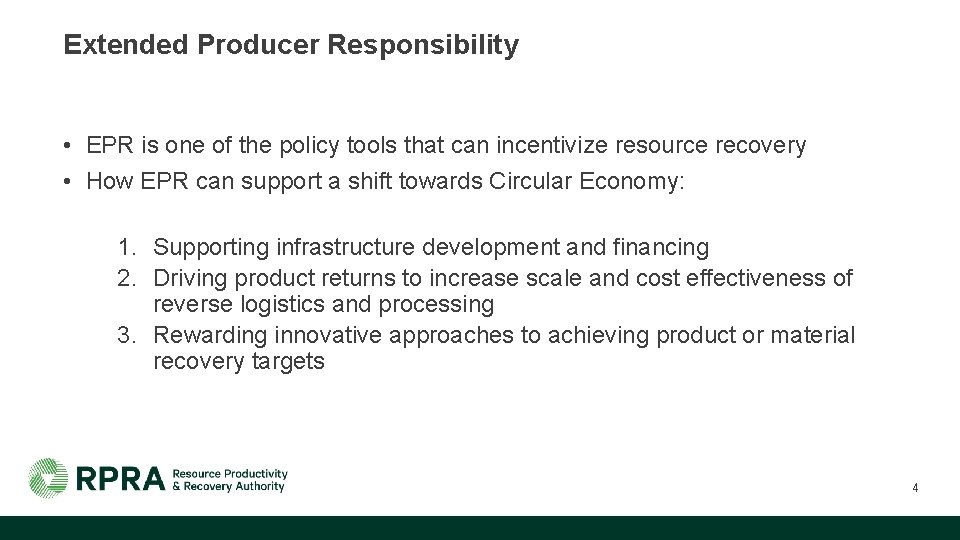 Extended Producer Responsibility • EPR is one of the policy tools that can incentivize