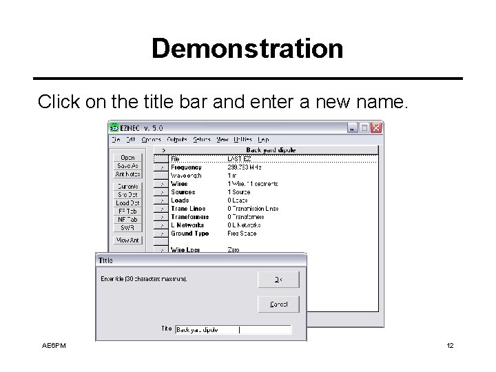 Demonstration Click on the title bar and enter a new name. AE 6 PM