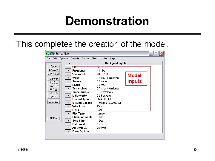 Demonstration This completes the creation of the model. Model inputs AE 6 PM 19
