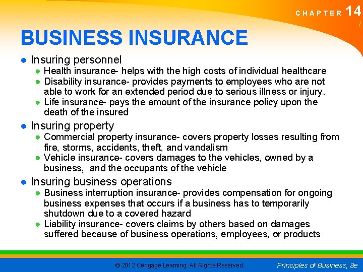 CHAPTER 14 7 BUSINESS INSURANCE ● Insuring personnel ● Health insurance- helps with the