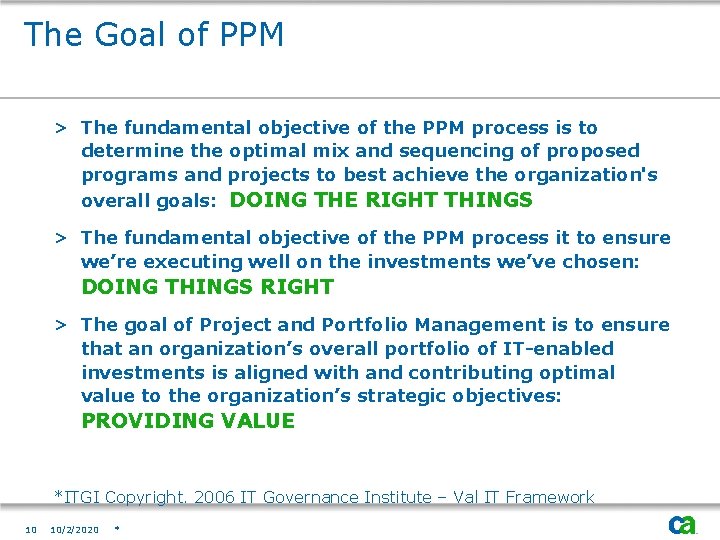 The Goal of PPM > The fundamental objective of the PPM process is to