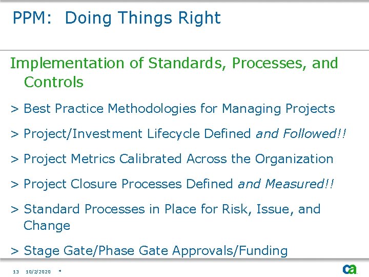 PPM: Doing Things Right Implementation of Standards, Processes, and Controls > Best Practice Methodologies