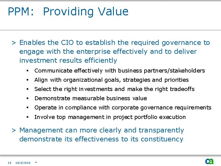 PPM: Providing Value > Enables the CIO to establish the required governance to engage