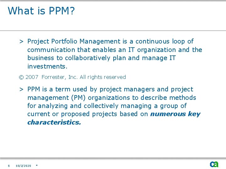 What is PPM? > Project Portfolio Management is a continuous loop of communication that