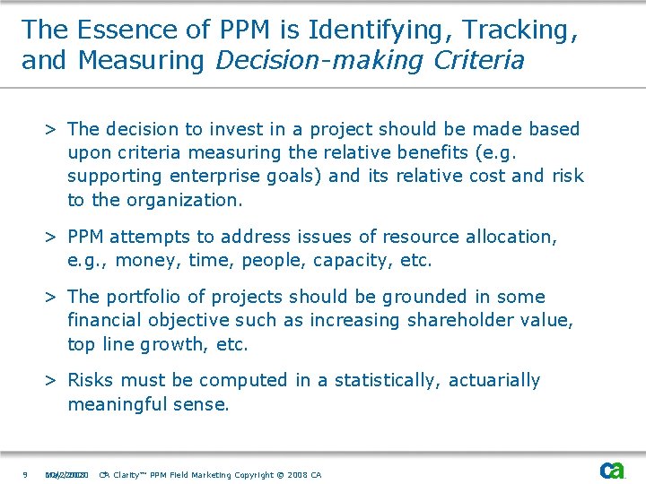 The Essence of PPM is Identifying, Tracking, and Measuring Decision-making Criteria > The decision