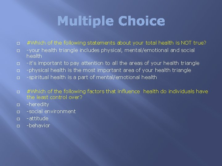 Multiple Choice � � � � � #Which of the following statements about your