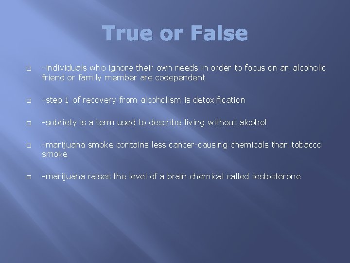 True or False � -individuals who ignore their own needs in order to focus