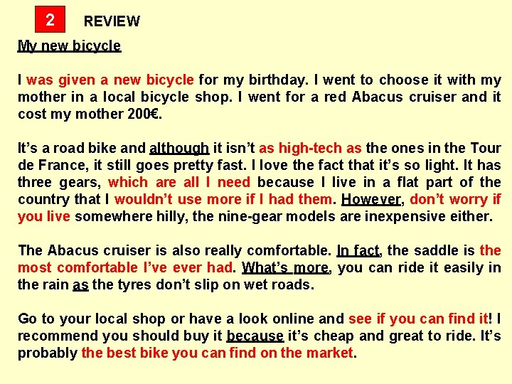 2 REVIEW My new bicycle I was given a new bicycle for my birthday.