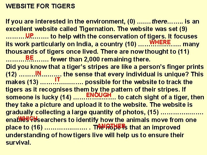 WEBSITE FOR TIGERS If you are interested in the environment, (0) …. …there……. .