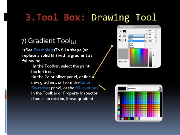 3. Tool Box: Drawing Tool 7) Gradient Tool[3] • (See Example 3)To fill a