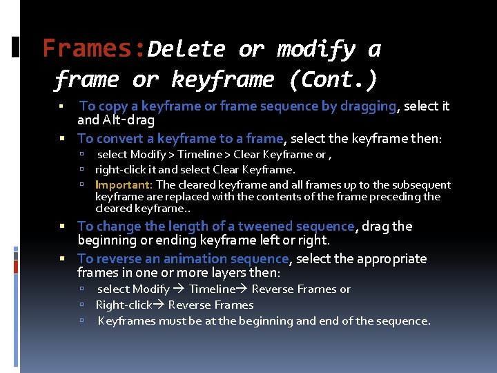 Frames: Delete or modify a frame or keyframe (Cont. ) To copy a keyframe