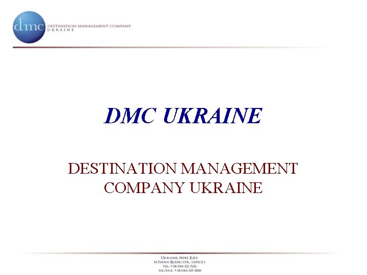 DMC UKRAINE DESTINATION MANAGEMENT COMPANY UKRAINE 