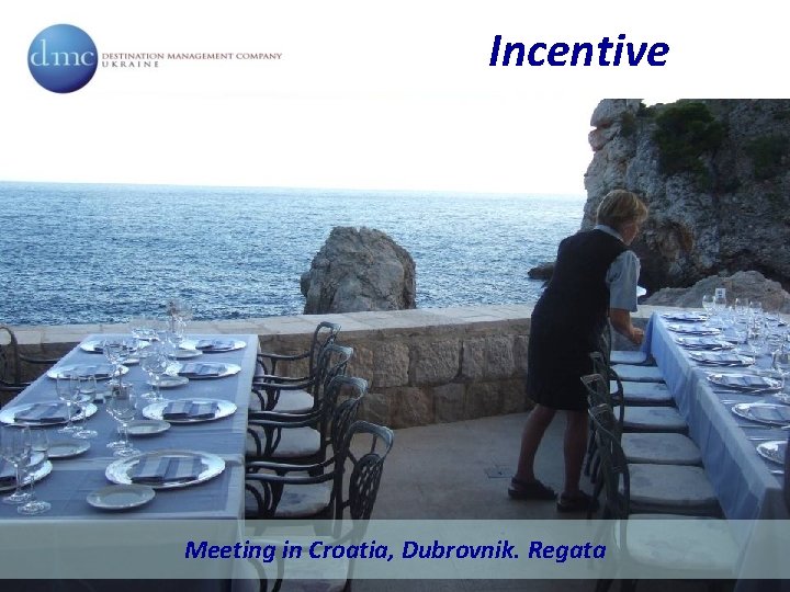 Incentive Meeting in Croatia, Dubrovnik. Regata 