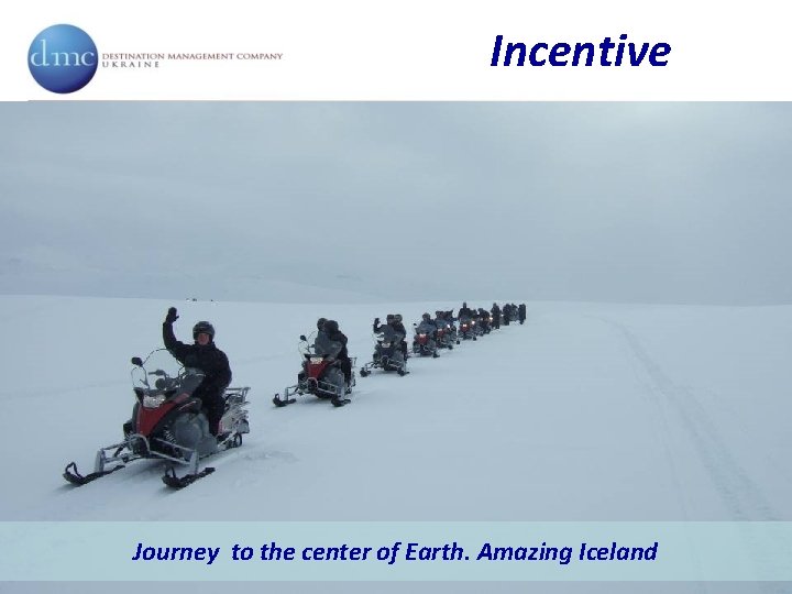 Incentive Journey to the center of Earth. Amazing Iceland 