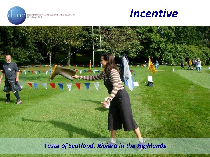 Incentive Taste of Scotland. Riviera in the Highlands 