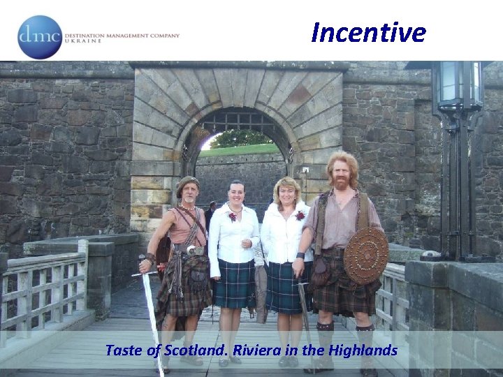 Incentive Taste of Scotland. Riviera in the Highlands 