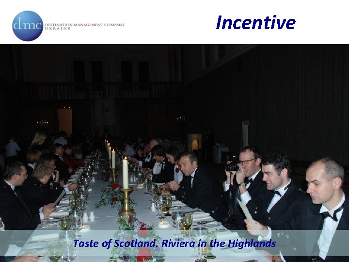 Incentive Taste of Scotland. Riviera in the Highlands 