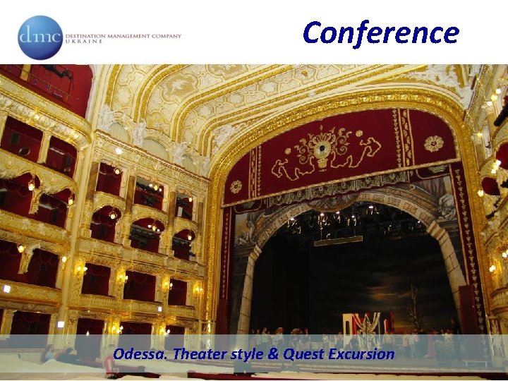 Conference Odessa. Theater style & Quest Excursion 