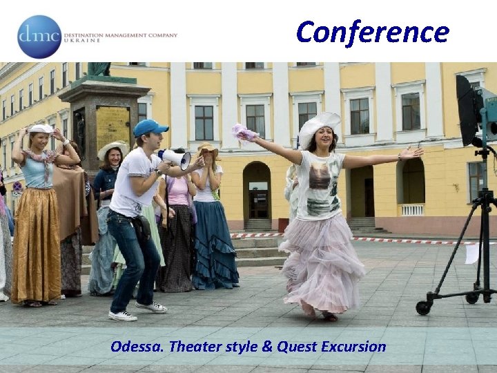 Conference Odessa. Theater style & Quest Excursion 