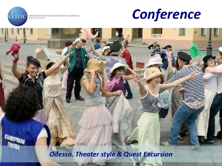 Conference Odessa. Theater style & Quest Excursion 