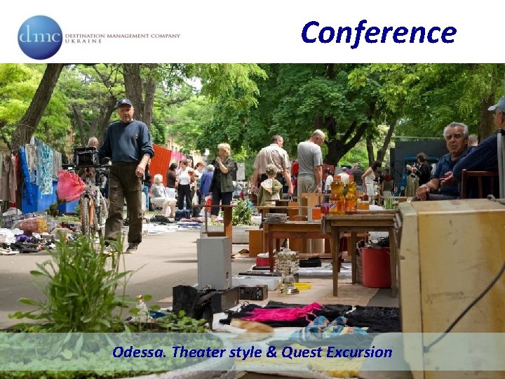Conference Odessa. Theater style & Quest Excursion 