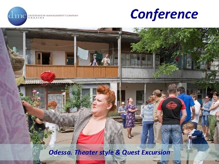 Conference Odessa. Theater style & Quest Excursion 