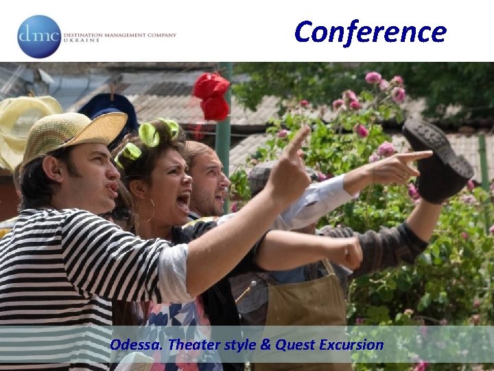 Conference Odessa. Theater style & Quest Excursion 